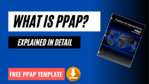 Read more about the article What is the Production Part Approval Process(PPAP)? | Free Templates